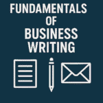 Fundamentals of Business Writing